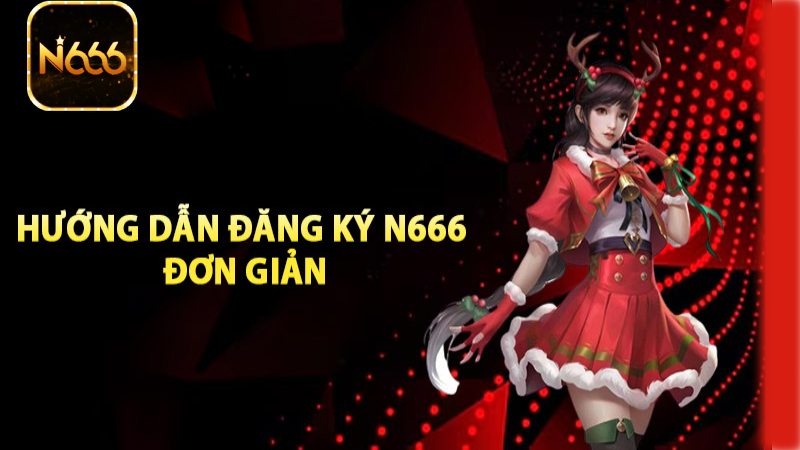 N666 - N666.com - Trang Chủ Nhà Cái Uy Tín Top #1 - Tặng 66k 15 Hướng dẫn tạo tài khoản mới